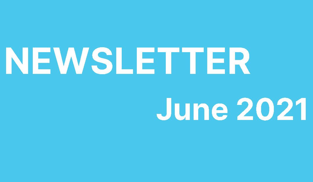 Newsletter – June 2021
